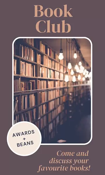 Image shows a photograph of some bookcases with rounded borders atop a brown background. Text at the top reads ‘Book Club’ in a lighter brown with ‘Come and discuss your favorite books!’ in the lower right corner. On the bottom left of the central photo, there is a light-coloured circle containing the text ‘Awards and Beans’
