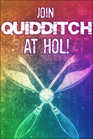Rainbow background featuring warmer colors up top and cooler colors at the bottom. White text at top reads 'Join Quidditch at HOL!'. Underneath are two crossed broomsticks with a snitch at their intersection.