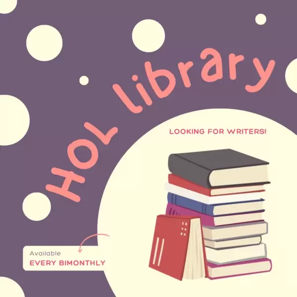 Image has a purple background with cream polka dots of various sizes. In the lower right corner, there is a larger cream circle with a stack of books pictured. Text reads ‘HOL library, looking for writers! Available every bimonthly’