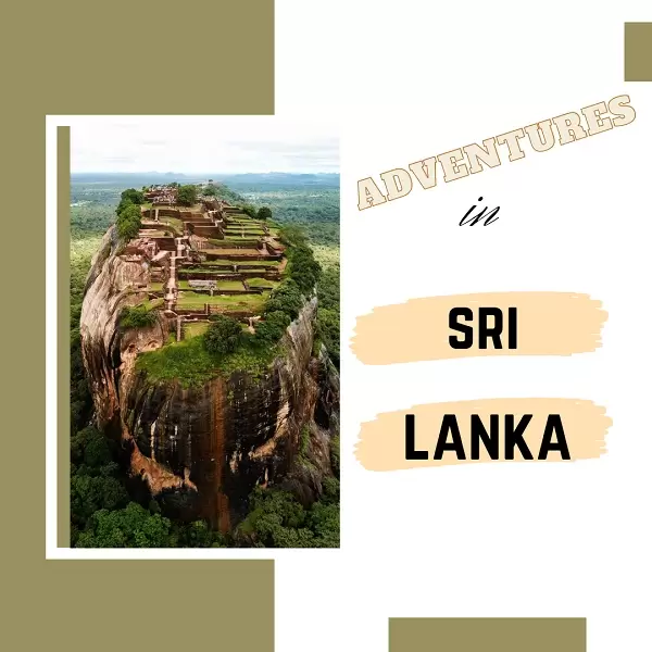 Image shows Srigiriya Rock Fortress to the left, and the words ‘Adventures in Sri Lanka’ to the right